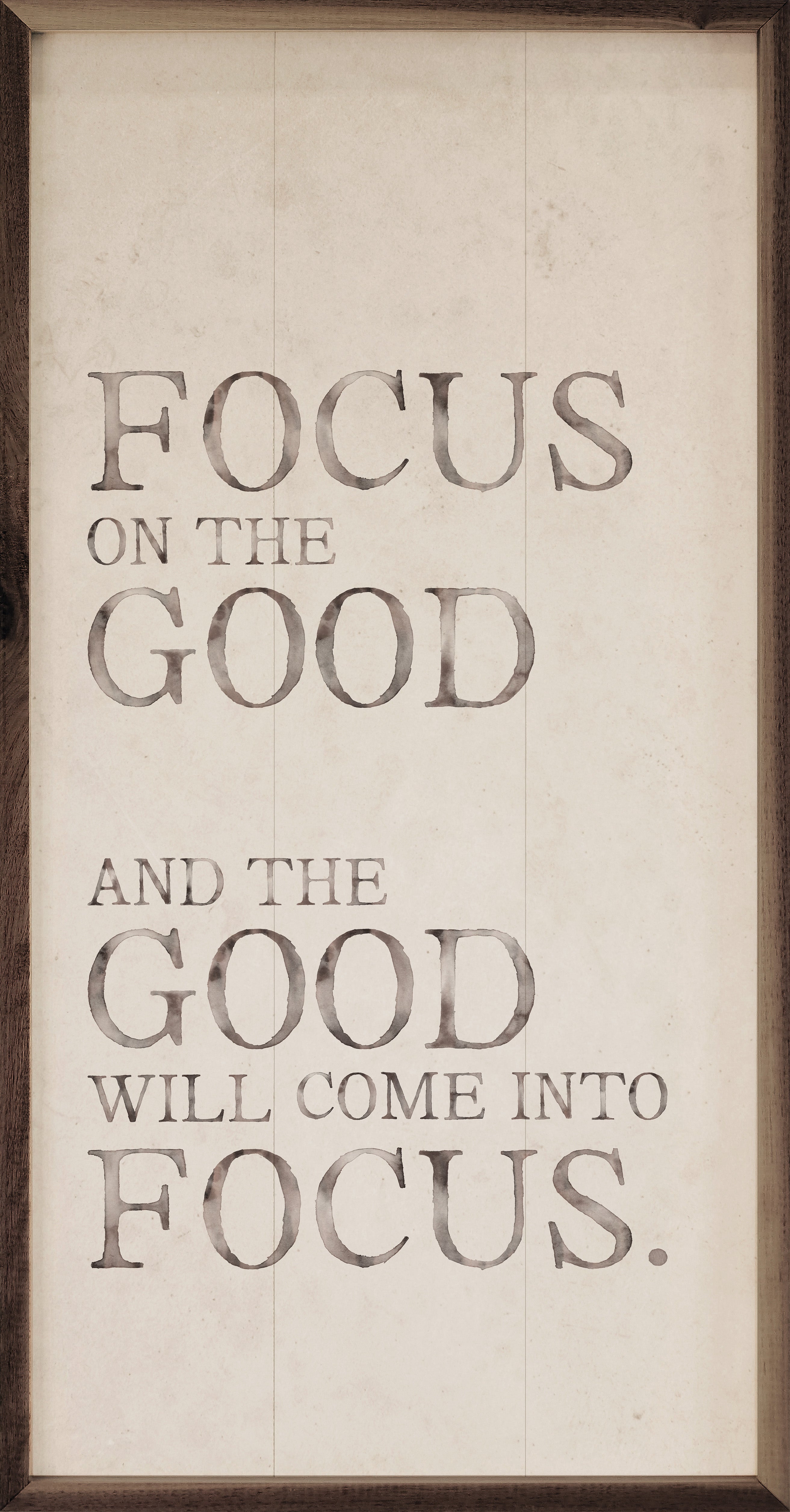 Focus On The Good