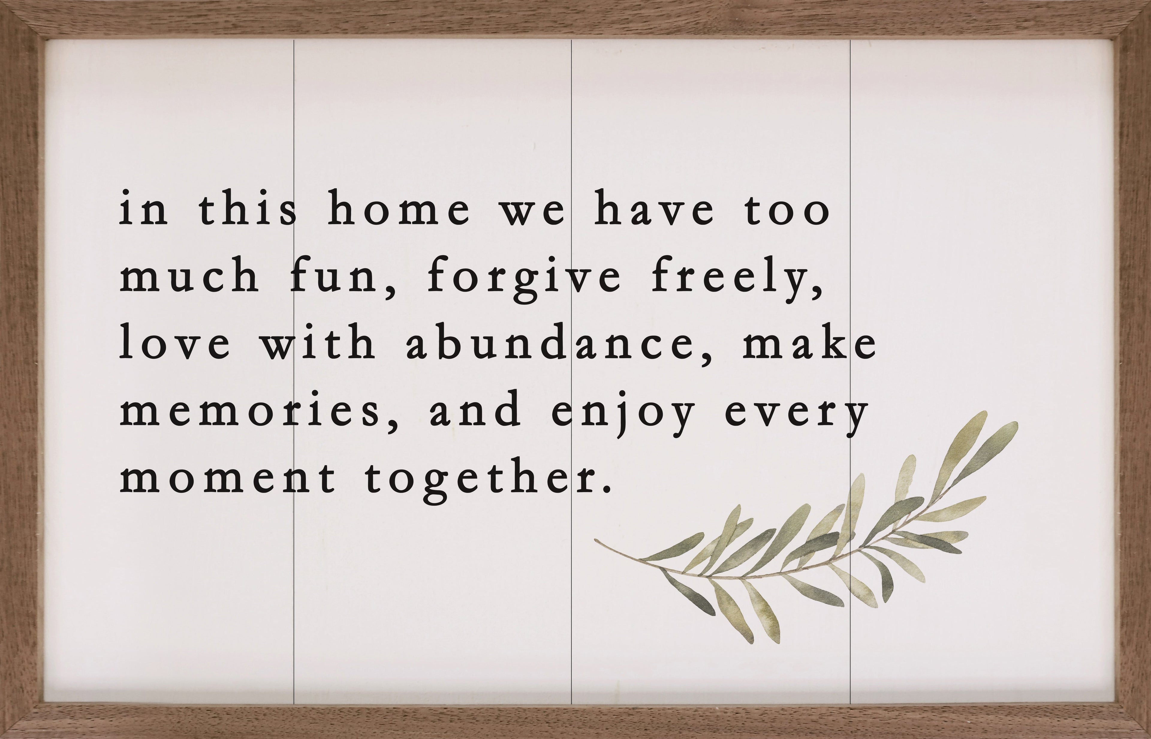 In This Home We Have Too Much Fun Greenery White