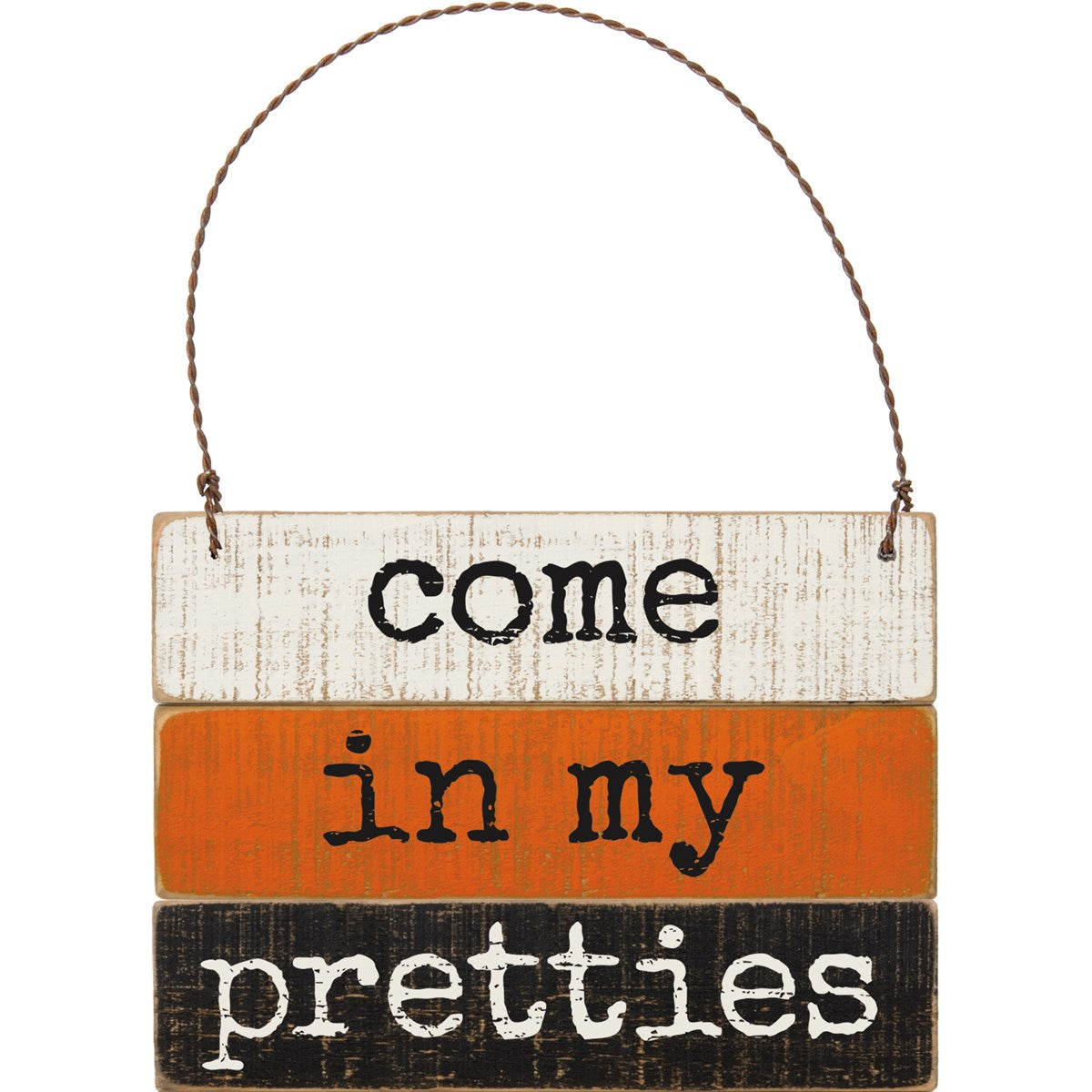 Come in my Pretties