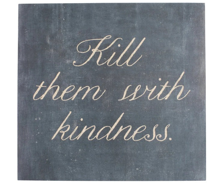 Kill Them With Kindness Poster