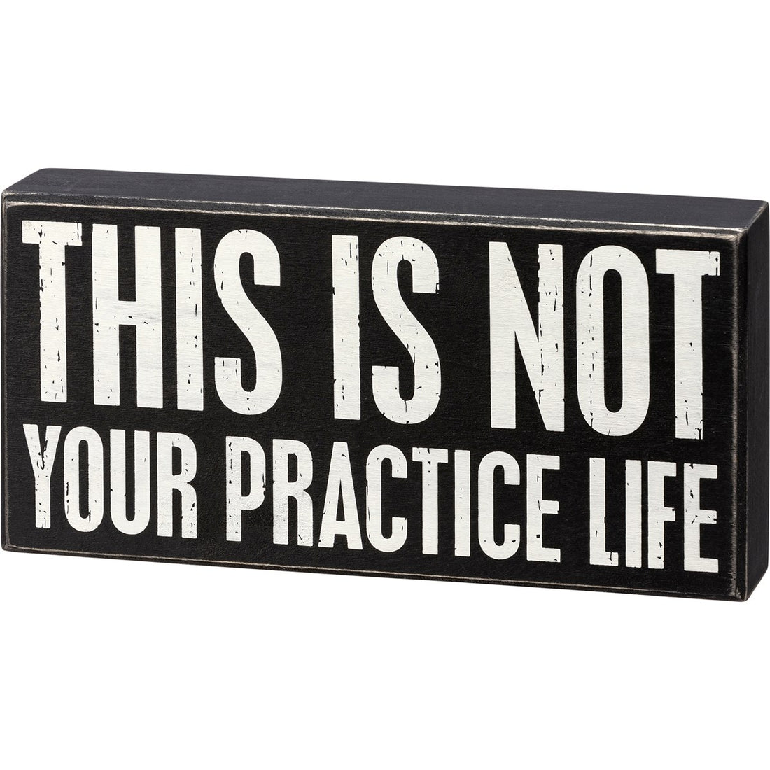 Practice Life