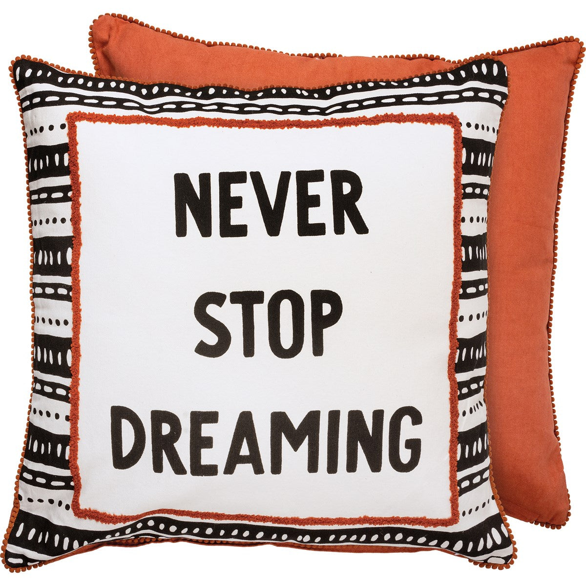 Never Stop Dreaming Pillow