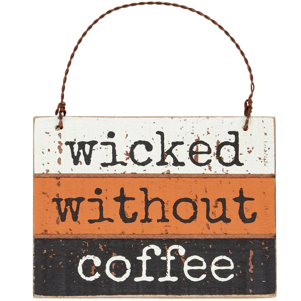 Wicked Without Coffee Hanger