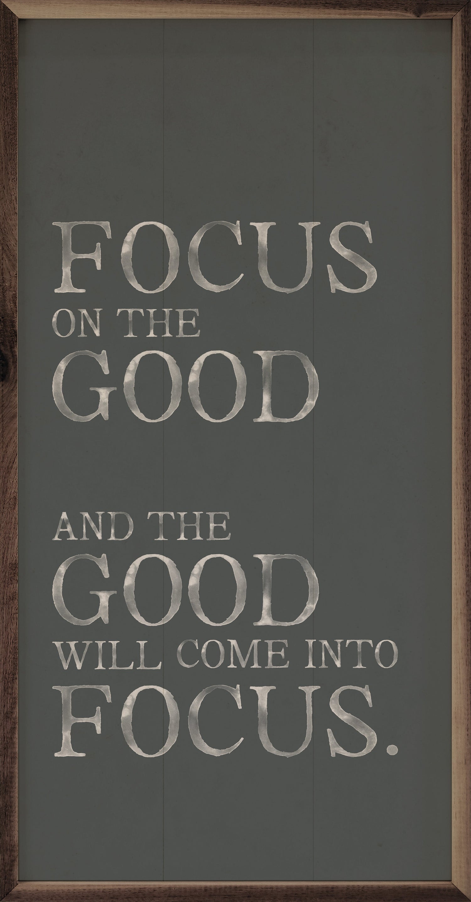 Focus On The Good