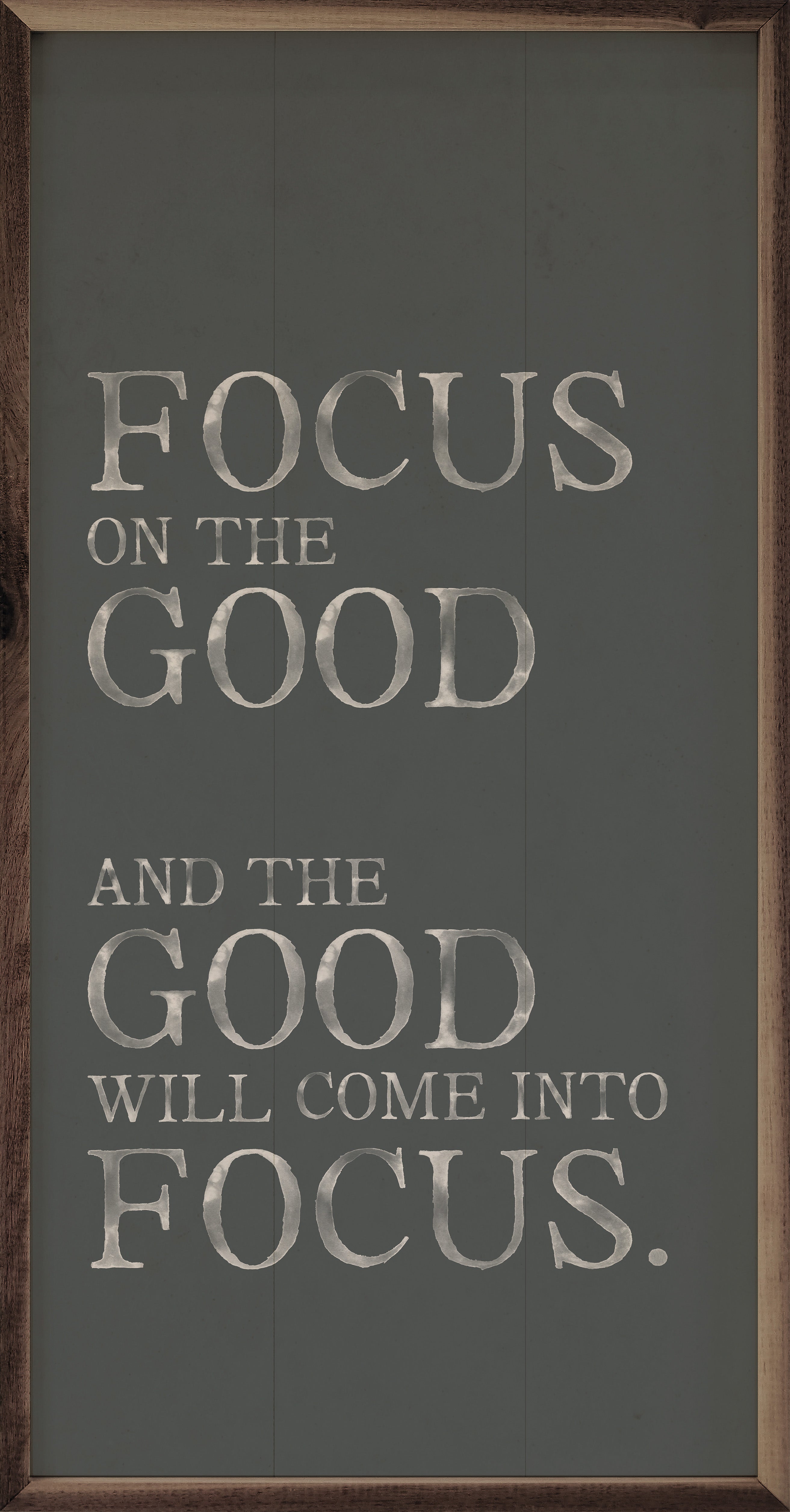 Focus On The Good