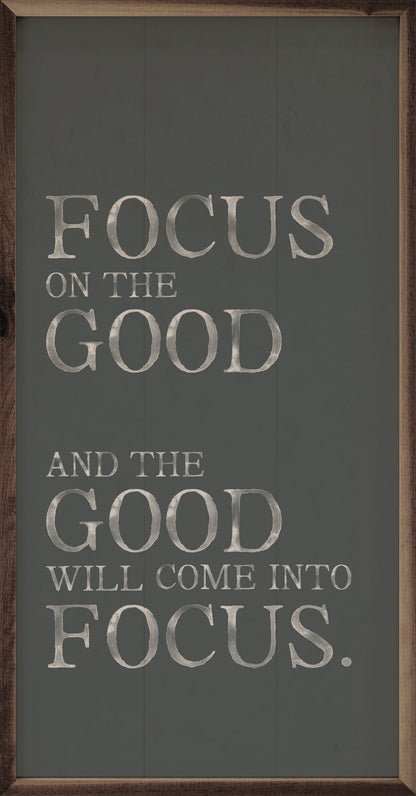 Focus On The Good