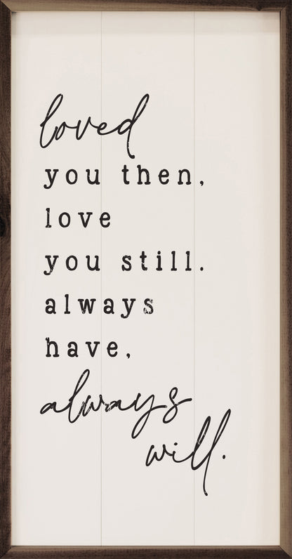 Loved You Then White