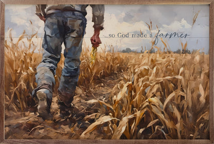 So God Made A Farmer Corn Field