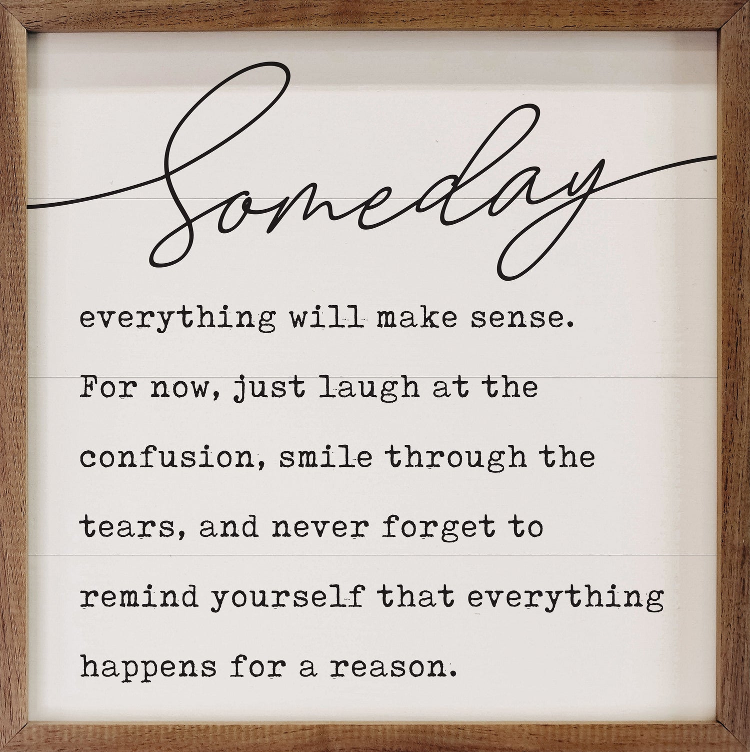Someday Everything Will Make Sense White