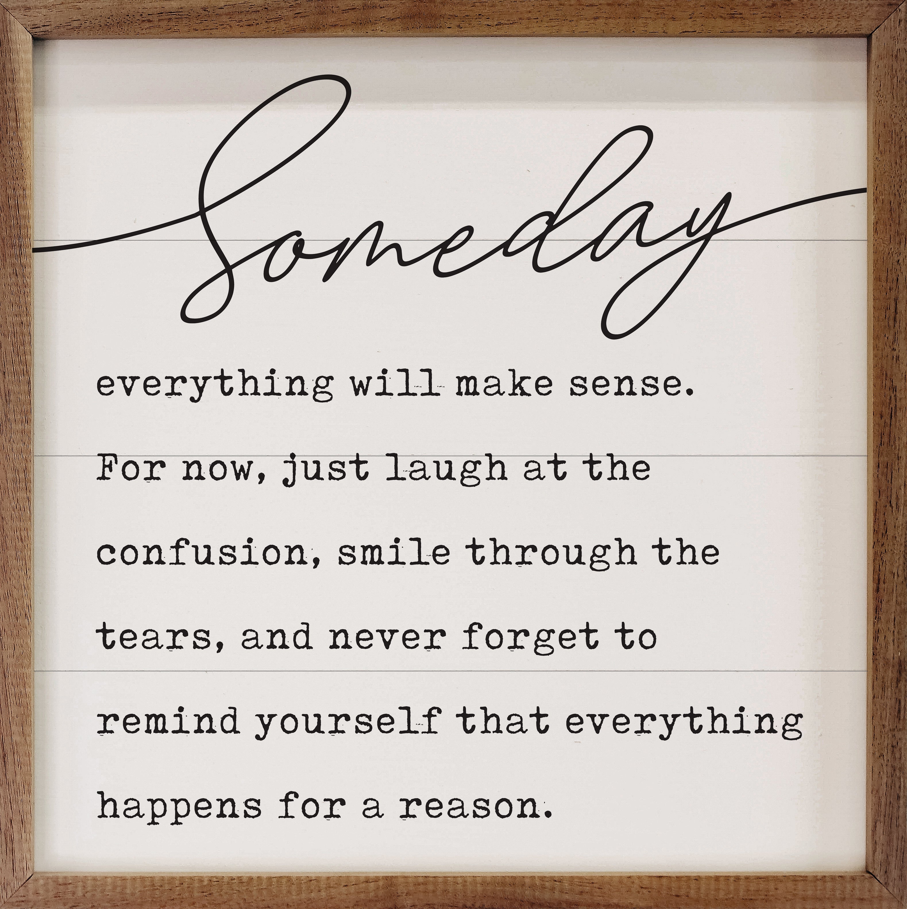 Someday Everything Will Make Sense White