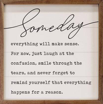 Someday Everything Will Make Sense White