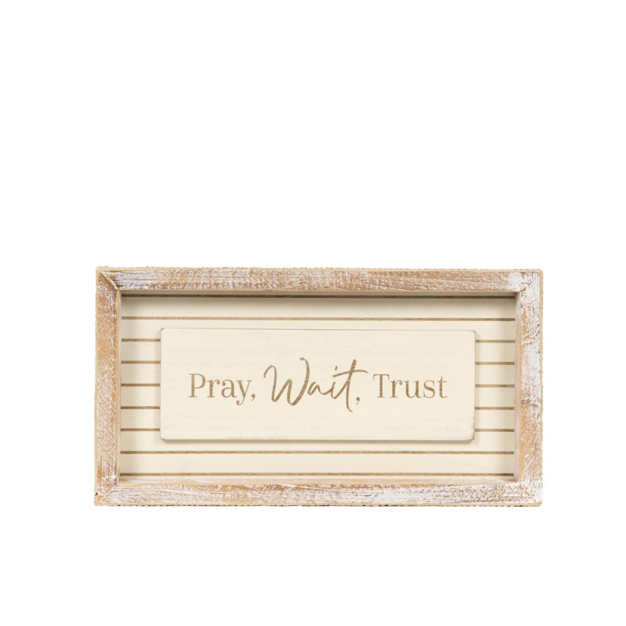 Pray, Wait, Trust