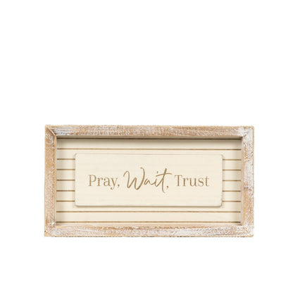 Pray, Wait, Trust