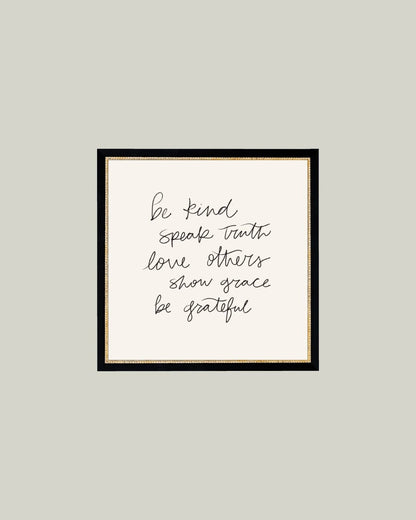 Be Kind Speak Truth Framed Antique Print