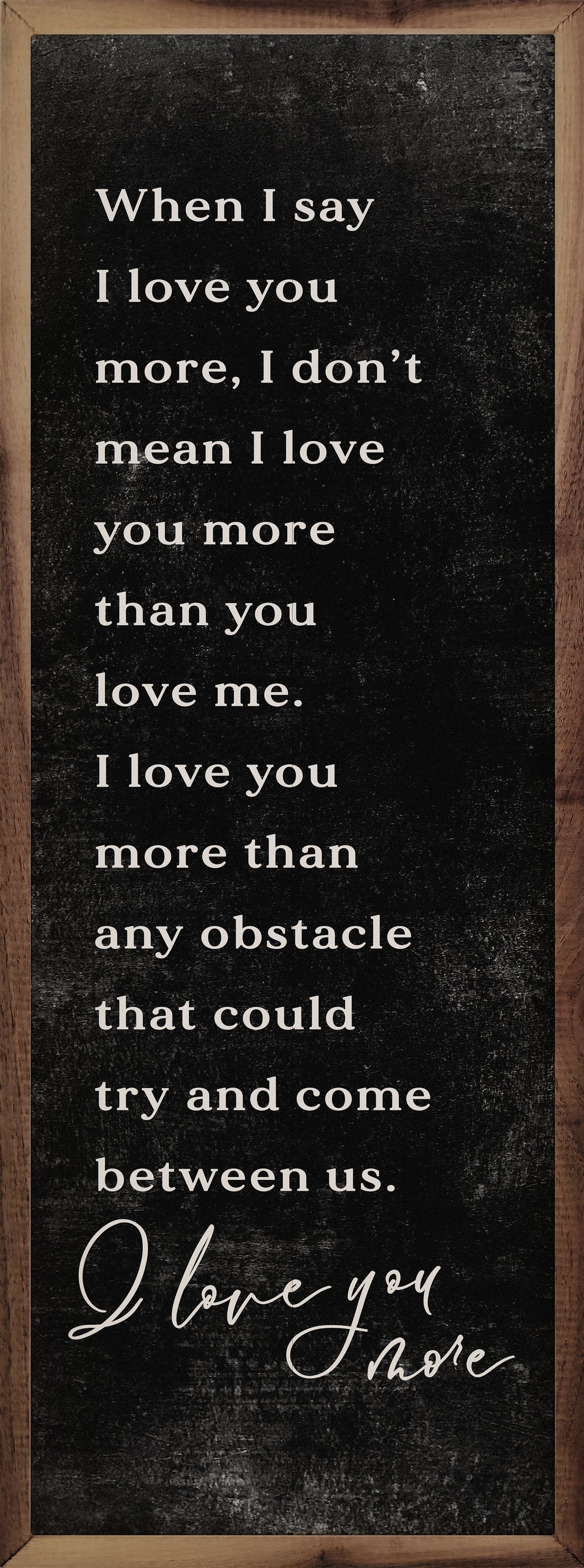 When I Say I Love You More