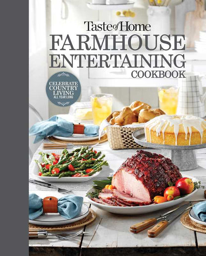 Taste of Home Farmhouse Entertaining