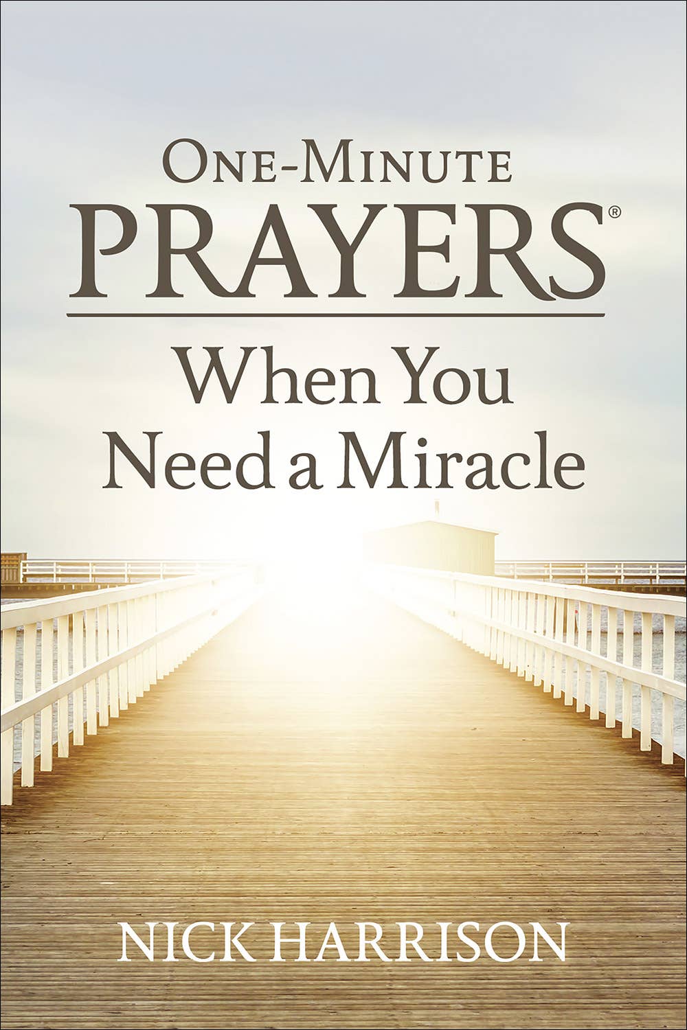 One-Minute Prayers  When You Need a Miracle