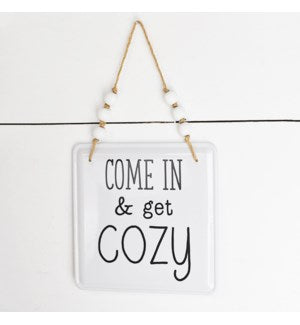 Come in &amp; get Cozy sign